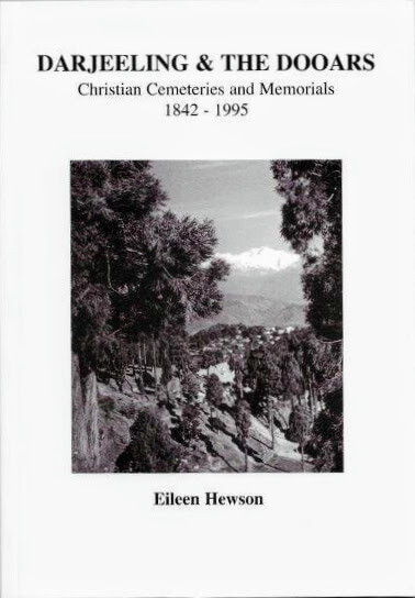 Darjeeling and the Dooars: Christian Cemeteries and Memorials 1842–1995