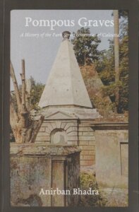 Pompous Graves: A History of the Park Street cemeteries of Calcutta book cover image